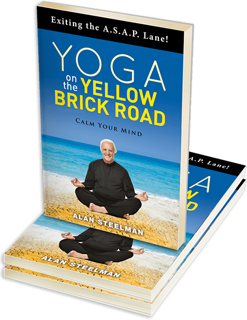 Yoga on the Yellow Brick Road Calm Your Mind Alan Steelman